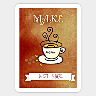 Make coffee not war Sticker